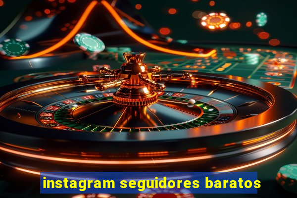 instagram seguidores baratos